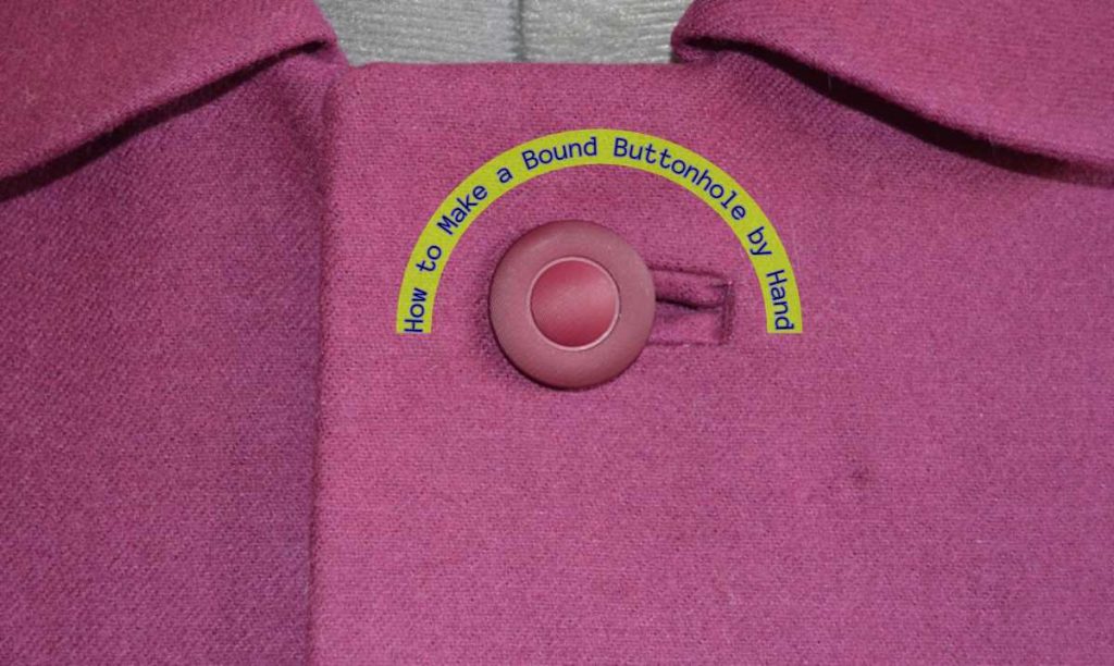 How to make a bound buttonhole by hand