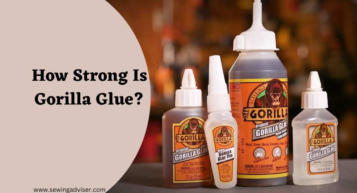How Strong Is Gorilla Glue