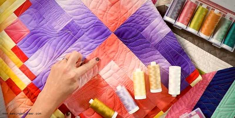 Best Tips for Choosing Quilting Thread