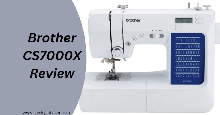 Brother CS7000X Review: Pros, Cons, & Features: 2023 Guide