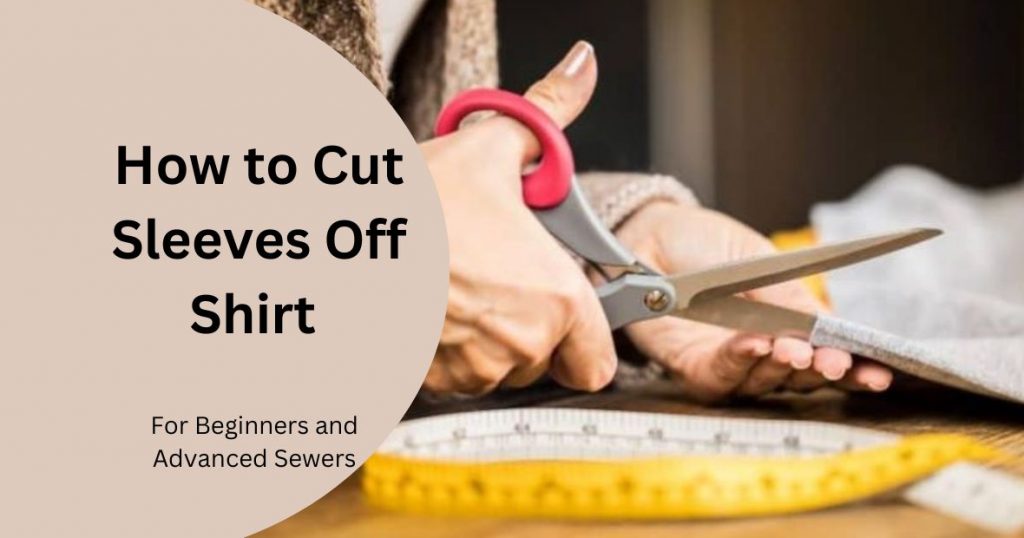 How to Cut Sleeves off Shirt