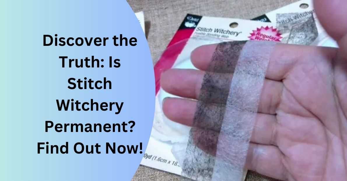 Is Stitch Witchery Permanent