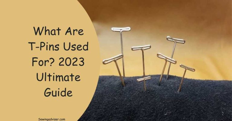 What Are T Pins Used For? 2023 Complete T-Pins Guide