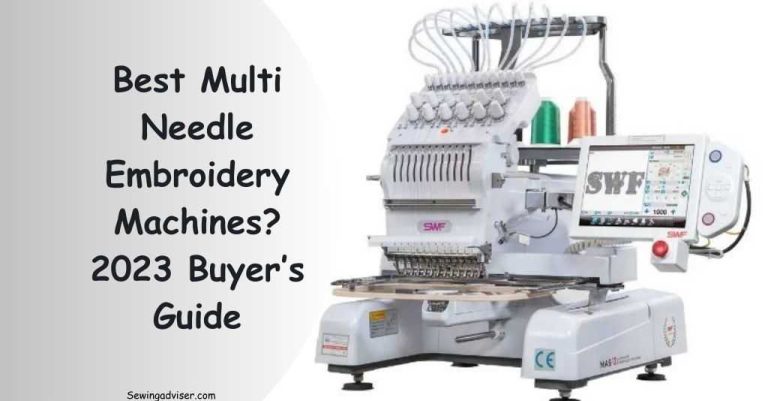 8 Best Multi Needle Embroidery Machines of 2023