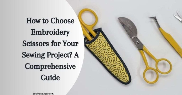 How to Choose Embroidery Scissors for Your Sewing Project