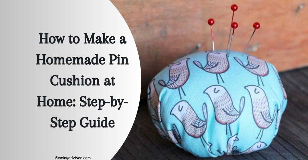 How to Make a Homemade Pin Cushion