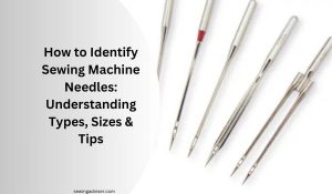 Best Sewing Tools On The Market Reviewed - Sewing Adviser